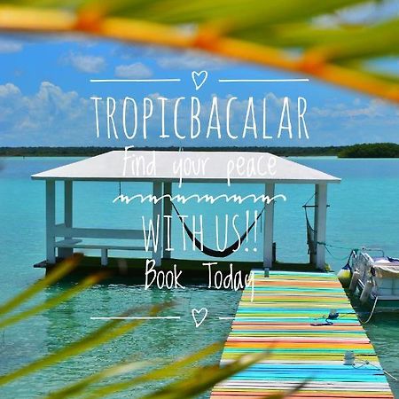 Tropic Bacalar Hotel Buitenkant foto